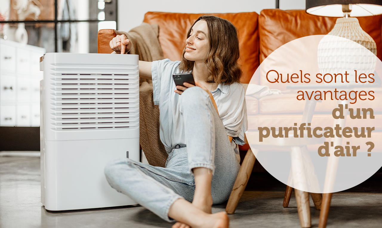 Quels sont les avantages d'un purificateur d'air ?